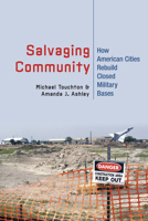 Salvaging Community: How American Cities Rebuild Closed Military Bases 1501700065 Book Cover