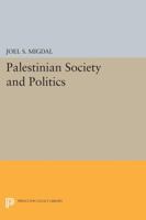 Palestinian Society and Politics 0691076154 Book Cover