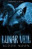 Lunar Veil Blood Moon B0GCY6GMHV Book Cover