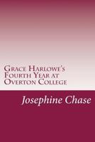 Grace Harlowe's Fourth Year at Overton College 1516871871 Book Cover