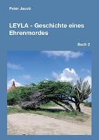 Leyla - Geschichte Eines Ehrenmordes 3743910543 Book Cover