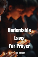 Undeniable Laws For Prayer B0DPLQSHBG Book Cover