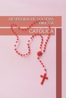 DESPEDIDA DE SOLTERA BÍBLICA: CATÓLICA B096LPVFV6 Book Cover