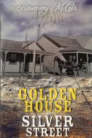 The Golden House on Silver Street 1947939998 Book Cover