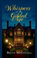 Whispers of the Gilded Age B0F46SSBS5 Book Cover
