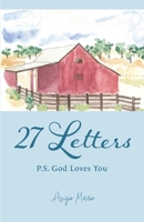 27 Letters: P.S. God Loves You B0C1FGNQZ8 Book Cover