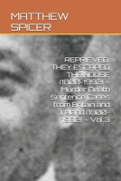 REPRIEVED: THEY ESCAPED THE NOOSE (1800-1992) – Murder Death Sentence Cases from Britain and Ireland (1800-1992) – Vol 3 B0FPK125WY Book Cover