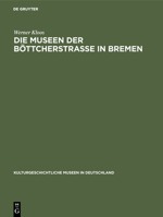 Die Museen Der B�ttcherstra�e in Bremen 3111293157 Book Cover