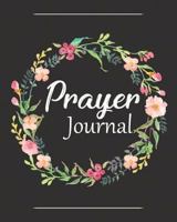 Prayer Journal: A Christian Notebook for Prayers and Gratitude - Wonderful Gifts for Praise and Worship 1945006900 Book Cover