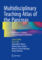 Multidisciplinary Teaching Atlas of the Pancreas: Radiological, Surgical, and Pathological Correlations 3662467445 Book Cover