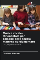 Musica vocale-strumentale per bambini della scuola materna ed elementare: - una prospettiva educativa - 6206077845 Book Cover