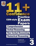 11+ Confidence: CEM-style Practice Exam Papers Book 3: Complete with answers and full explanations 1514270366 Book Cover