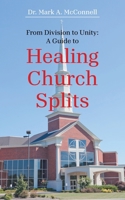 From Division to Unity: A Guide to Healing Church Splits B0DYK8487P Book Cover