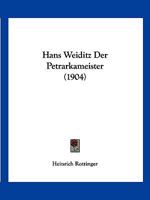 Hans Weiditz Der Petrarkameister (1904) 1168398924 Book Cover