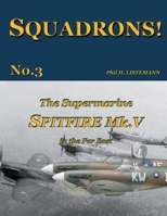 The Supermarine Spitfire Mk. V in the Far East 2918590371 Book Cover
