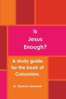 Is Jesus Enough? 1304793141 Book Cover
