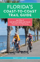 Florida’s Coast-to-Coast Trail Guide: 250-Miles of C2C Bicycle Rides and Walks- Titusville to St. Petersburg 1683343190 Book Cover