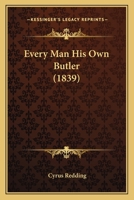 Every Man His Own Butler 1016028148 Book Cover