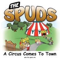 The Spuds - The Circus Comes to Town 1782220518 Book Cover