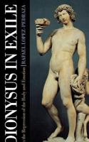 Dionysus in Exile: On the Repression of the Body and Emotion 1888602104 Book Cover