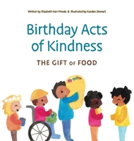 Birthday Acts of Kindness: The Gift of Food 1736208225 Book Cover