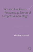 Tacit and Ambiguous Resources as Sources of Competitive Advantage 1403905754 Book Cover