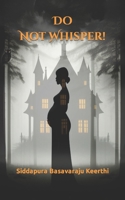 Do Not Whisper! B0C5P365JP Book Cover
