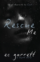 Rescue Me: A Short Story 1965919057 Book Cover