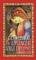 A Guidebook for Advanced Angel Readings 0980080649 Book Cover