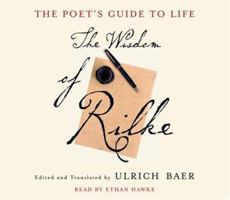 The Poet's Guide to Life: The Wisdom of Rilke 0739317660 Book Cover
