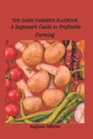 THE DAIRY FARMER'S PLAYBOOK: A Beginner's Guide to Profitable Farming B0CRRFSPF9 Book Cover