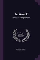Der Werwolf: Beitrag zur Sagengeschichte 1016462174 Book Cover