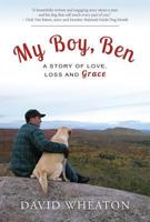 My Boy, Ben: A Story of Love, Loss and Grace 1939881048 Book Cover