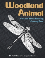 Woodland Animal - Cute and Stress Relieving Coloring Book - Elk, Mink, Rhinoceros, Cougar, and more B08C97X364 Book Cover