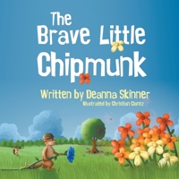The Brave Little Chipmunk 1735780448 Book Cover