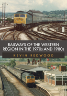 Railways of the Western Region in the 1970s and 1980s 1445684314 Book Cover