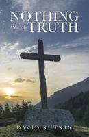 Nothing But the Truth 1545628521 Book Cover