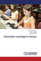 Education wastage in Kenya 3659333689 Book Cover