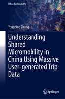 Understanding Shared Micromobility in China Using a Data-driven Approach (Urban Sustainability) 9819684919 Book Cover