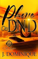 Phone On DND: A Standalone Romance B0FJ2FTZB4 Book Cover