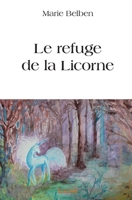 Le refuge de la Licorne (French Edition) 2332999868 Book Cover
