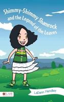 Shimmy-Shimmy Shamrock and the Legend of the Leaves 1681423030 Book Cover