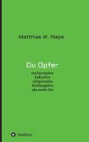 Du Opfer (German Edition) 3748235127 Book Cover