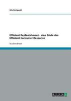Efficient Replenishment - eine S�ule des Efficient Consumer Response 3638706494 Book Cover