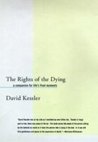 The Rights of the Dying: A Companion for Life's Final Moments 0060187530 Book Cover