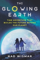 The Glowing Earth: The Takeoff B08W7GBBNV Book Cover