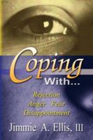 Coping With... Rejection, Anger, Fear, Disappointment 1597550566 Book Cover