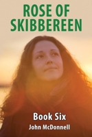 Rose Of Skibbereen Book Six: Rose Of Skibbereen Series B08BDWYJJR Book Cover