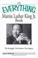 Everything Martin Luther King, Jr. Book: The Struggle, the Tragedy, the Dream 1598695282 Book Cover