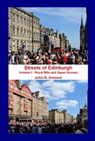 Streets of Edinburgh Volume I: Royal Mile: Volume I: Royal Mile and Upper Access 1445257416 Book Cover